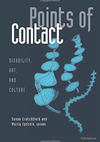 Points of Contact: Disability, Art, and Culture